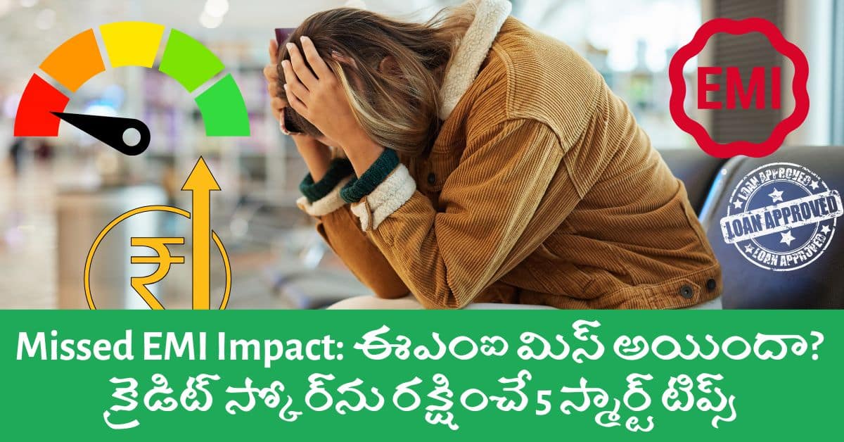 Missed EMI Impact and 5 Recovery Tips For Credit Score